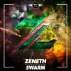 Zeneth - Swarm - Single